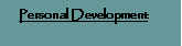 Text Box:      Personal Development