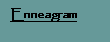 Text Box:   Enneagram